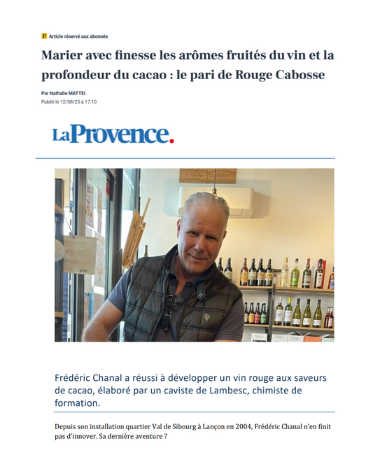 Article de La Provence mentionnant Frédéric CHANAL commercial de Rouge Cabosse qui a réussi à developper cette fusion d'arômes entre vin et cacao